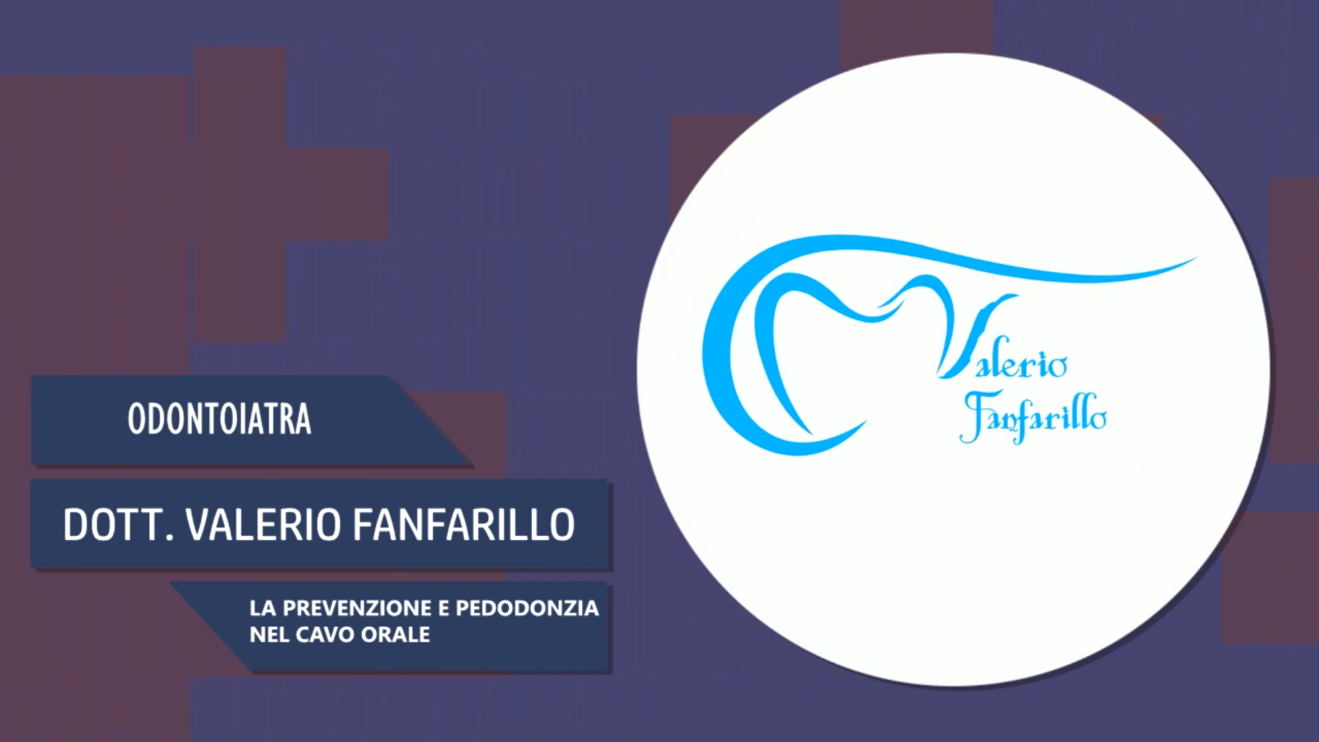 Intervista al Dott. Valerio Fanfarillo – La prevenzione e pedodonzia nel cavo orale