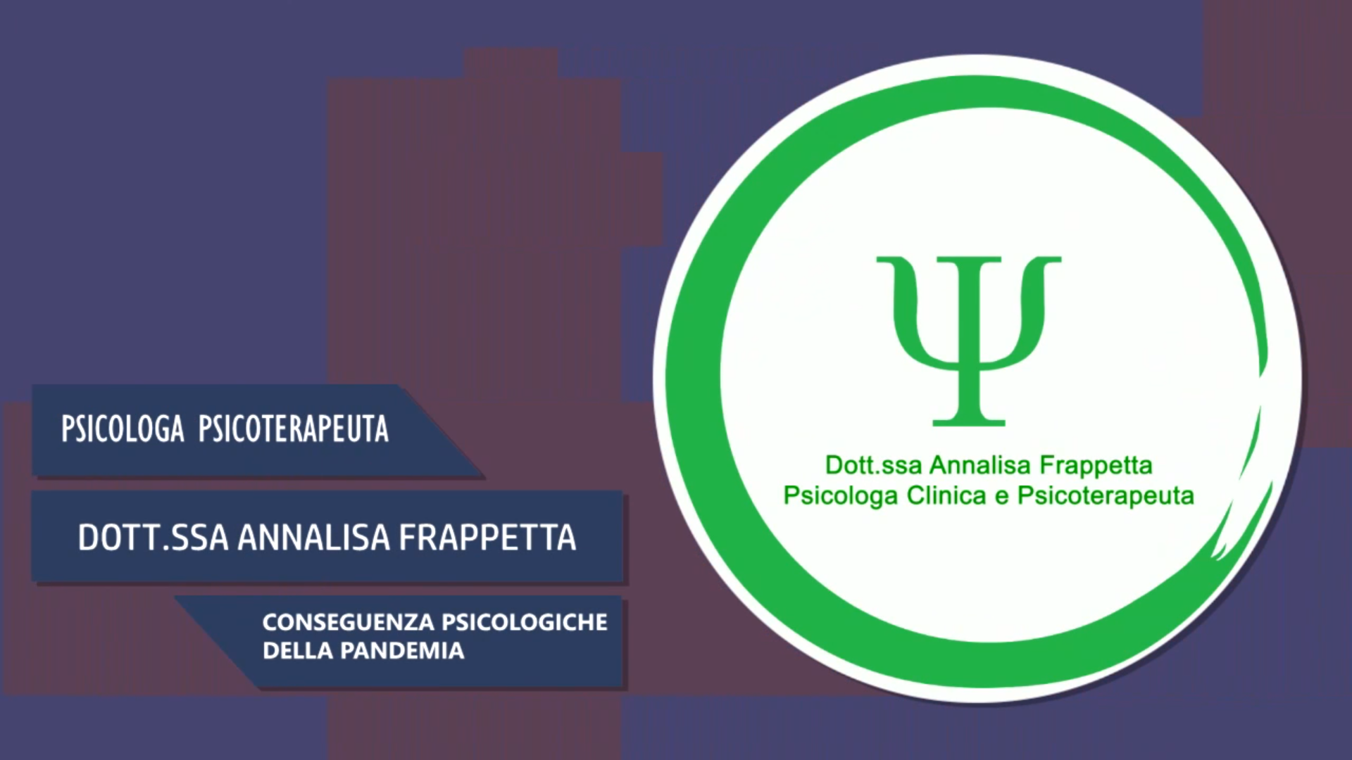 Intervista alla Dott.ssa Annalisa Frappetta – Conseguenze psicologiche della pandemia