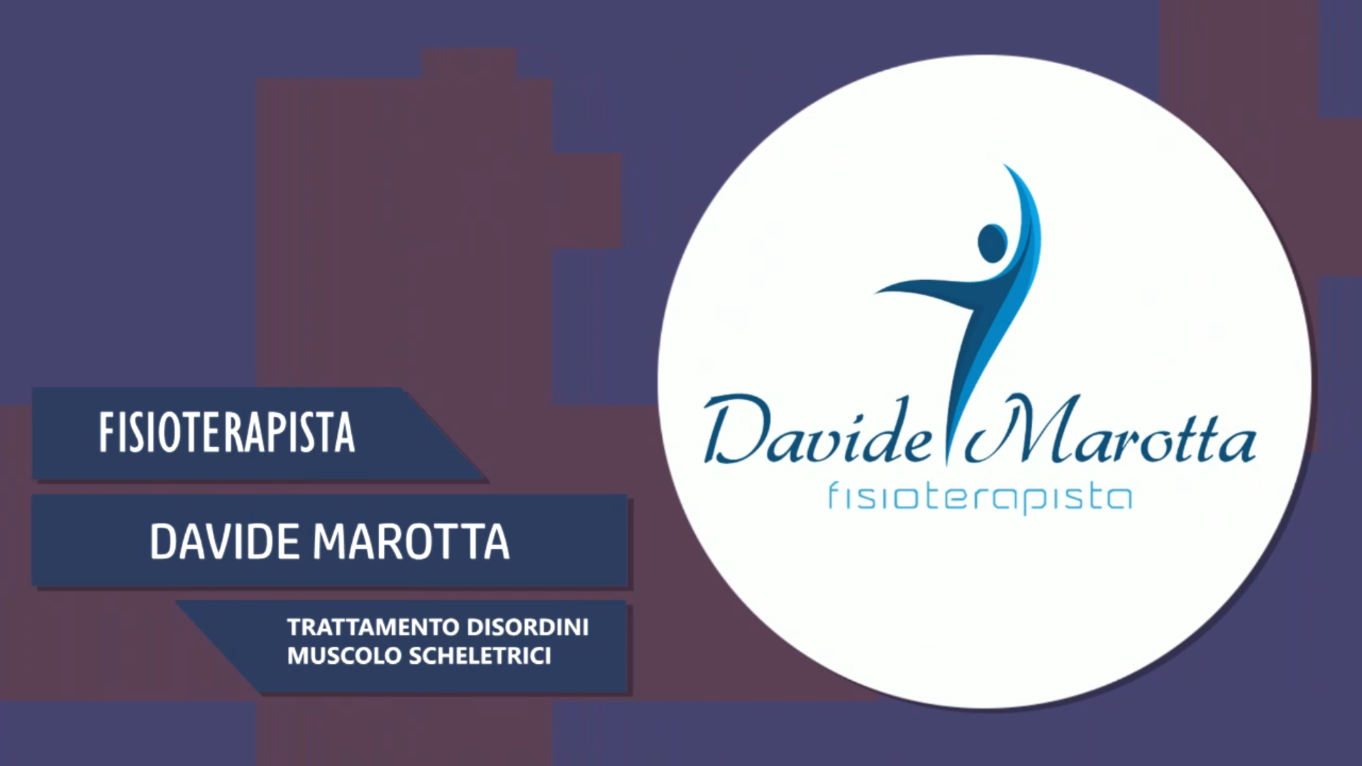 Intervista a Davide Marotta – Trattamento disordini muscolo scheletrici