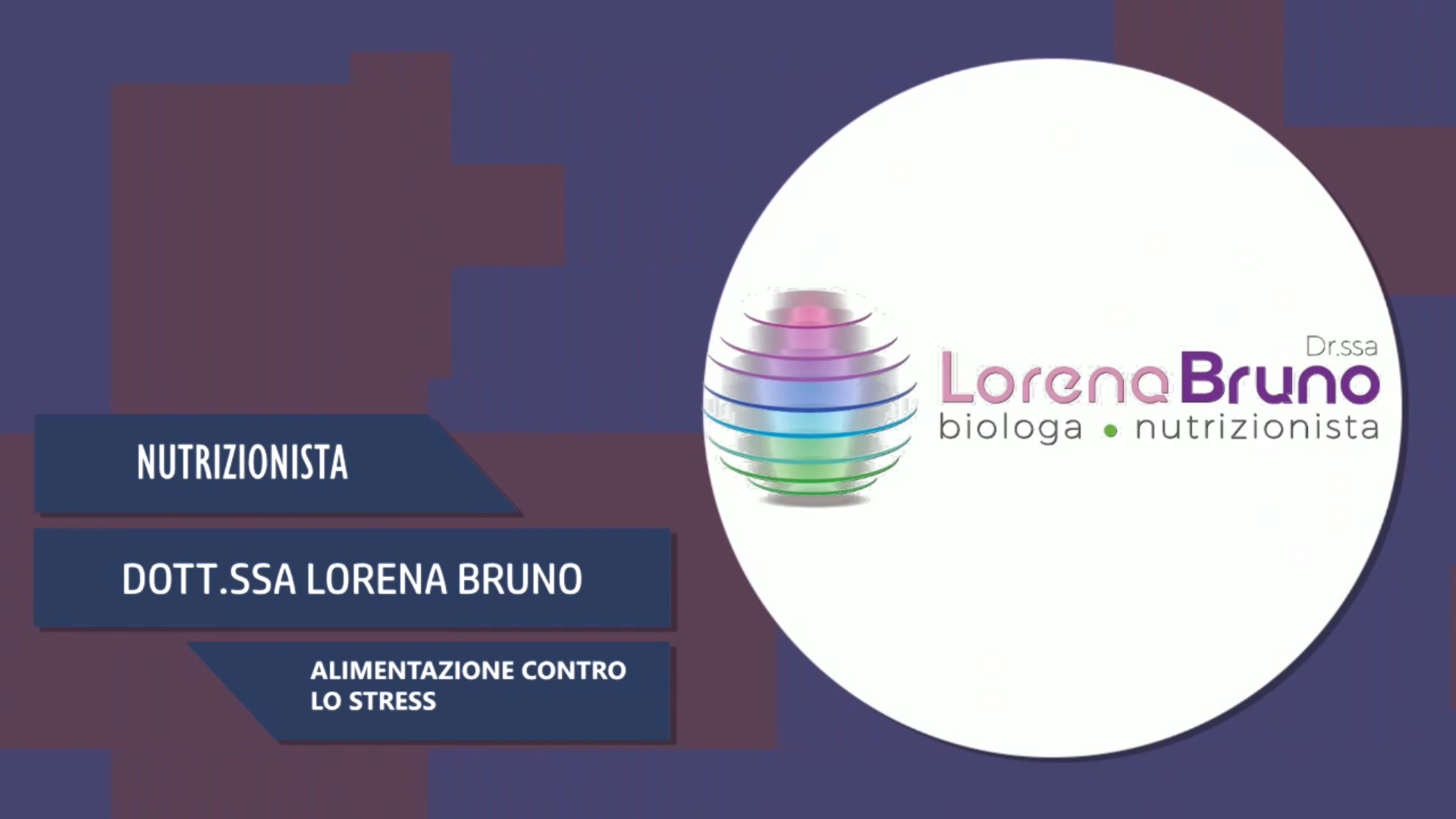 Intervista alla Dott.ssa Lorena Bruno – Alimentazione contro lo stress