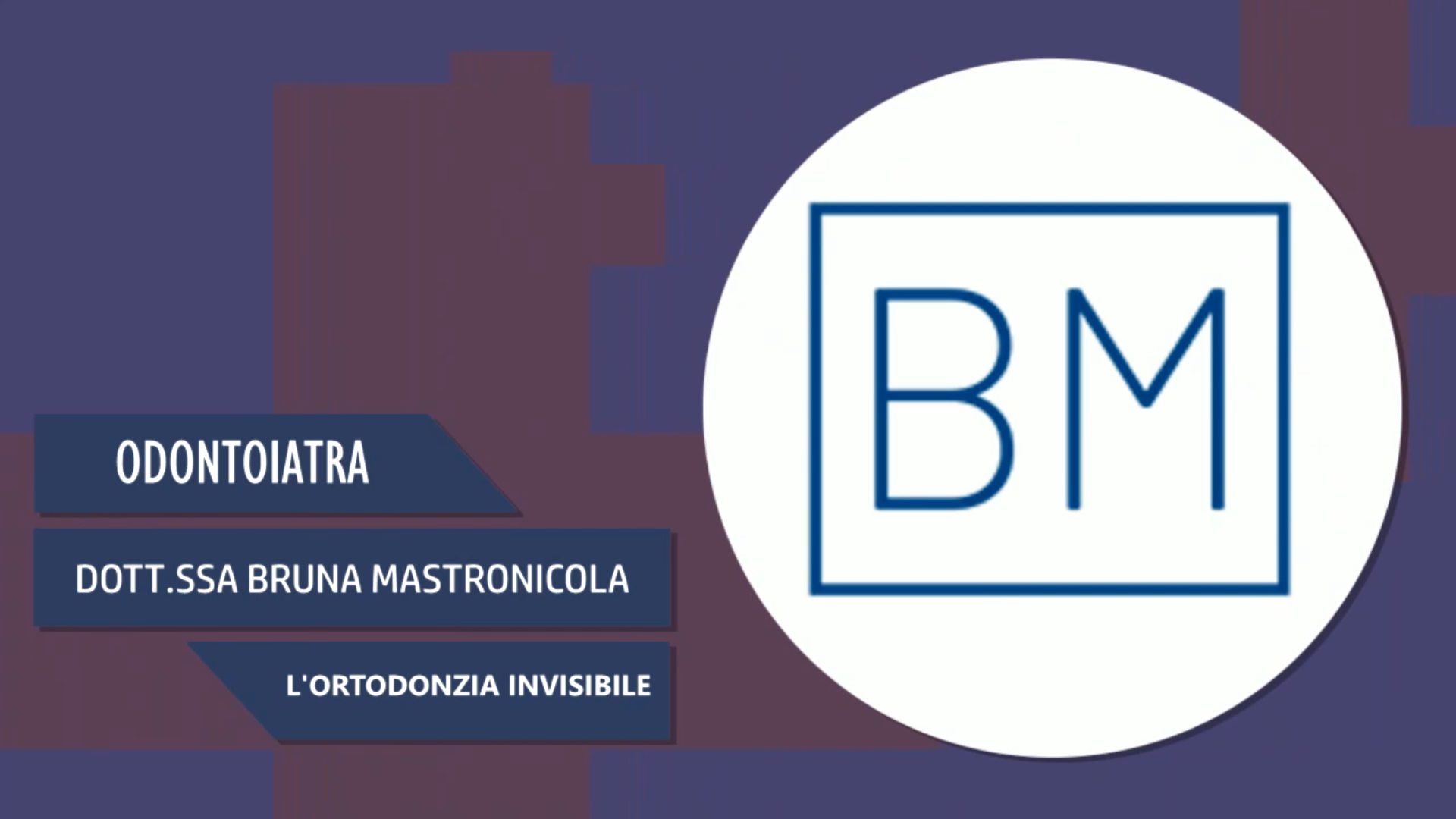 Intervista alla Dott.ssa Bruna Mastronicola – L’ortodonzia invisibile