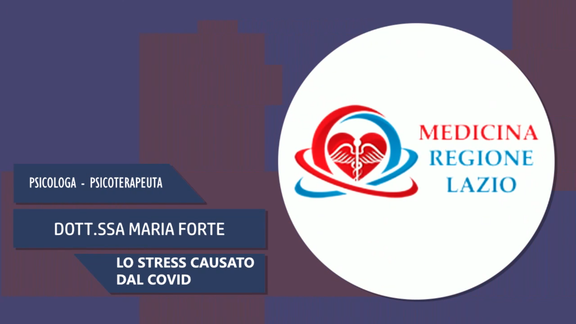 Intervista alla Dott.ssa Maria Forte – Lo stress causato dal COVID