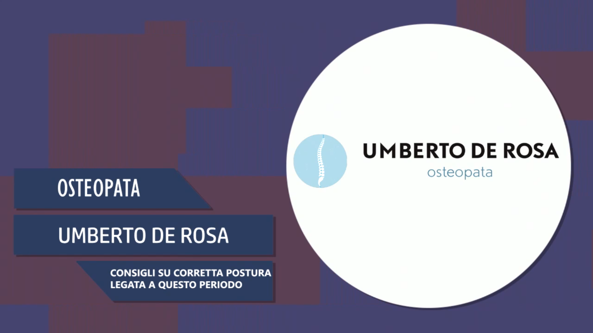 Intervista a Umberto De Rosa – Consigli su corretta postura