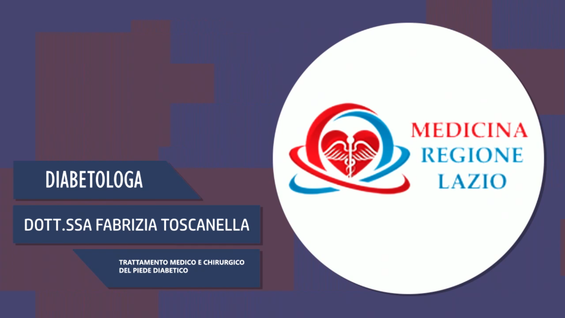 Intervista alla Dott.ssa Fabrizia Toscanella – Trattamento medico e chirurgico del piede diabetico
