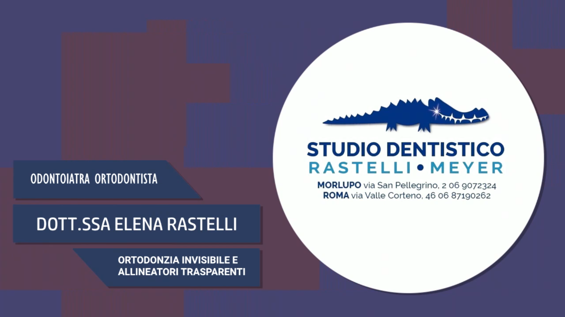 Intervista alla Dott.ssa Elena Rastelli – Ortodonzia invisibile e allineatori trasparenti