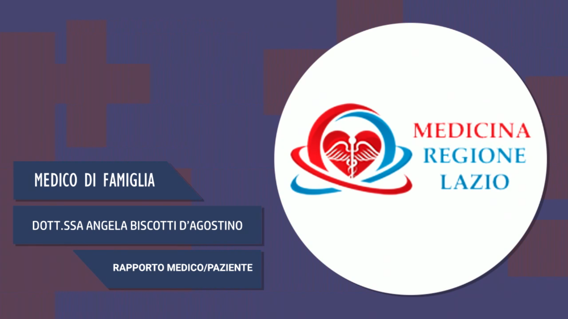 Intervista alla Dott.ssa Angela Biscotti D’Agostino – Rapporto medico-paziente