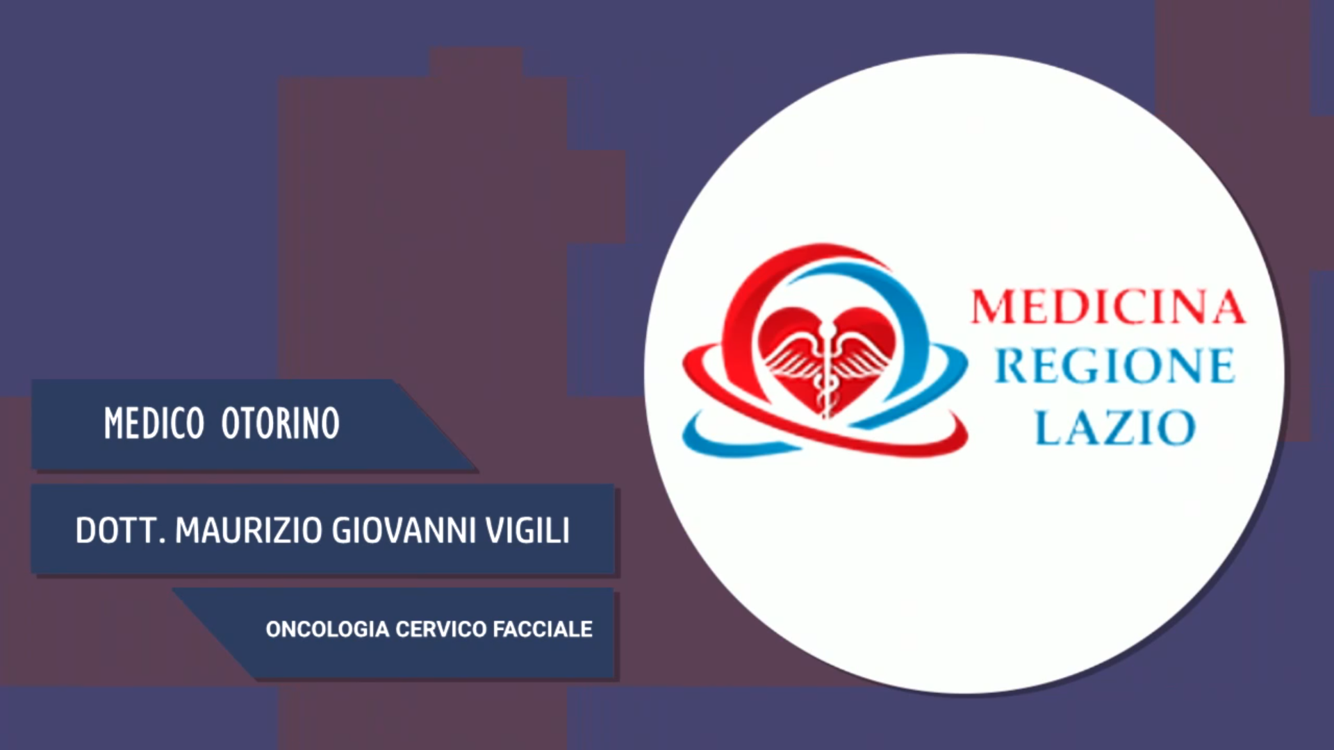 Intervista al Dott. Maurizio Giovanni Vigili – Oncologia cervico facciale