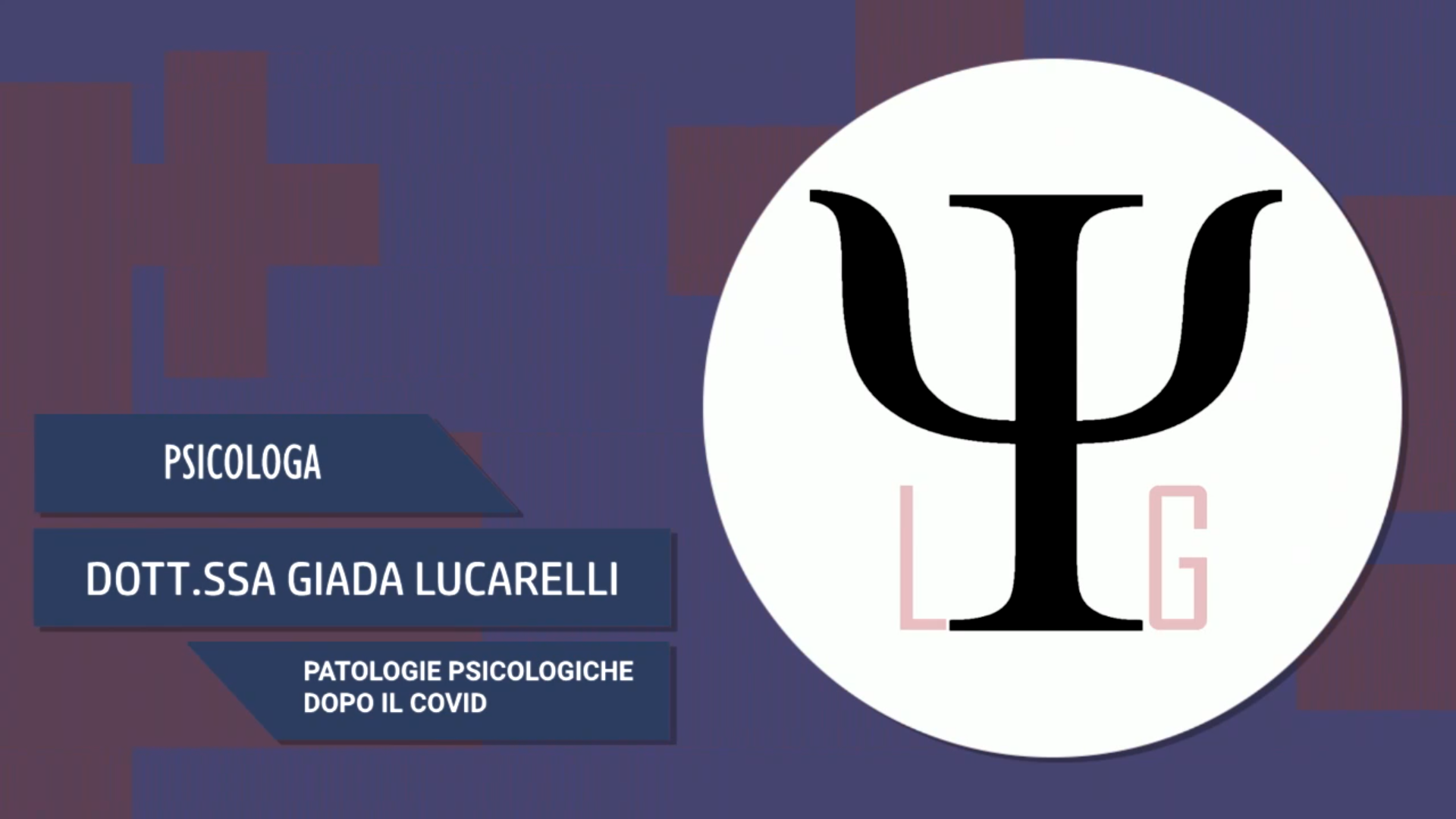 Intervista alla Dott.ssa Giada Lucarelli – Patologie psicologiche dopo il COVID