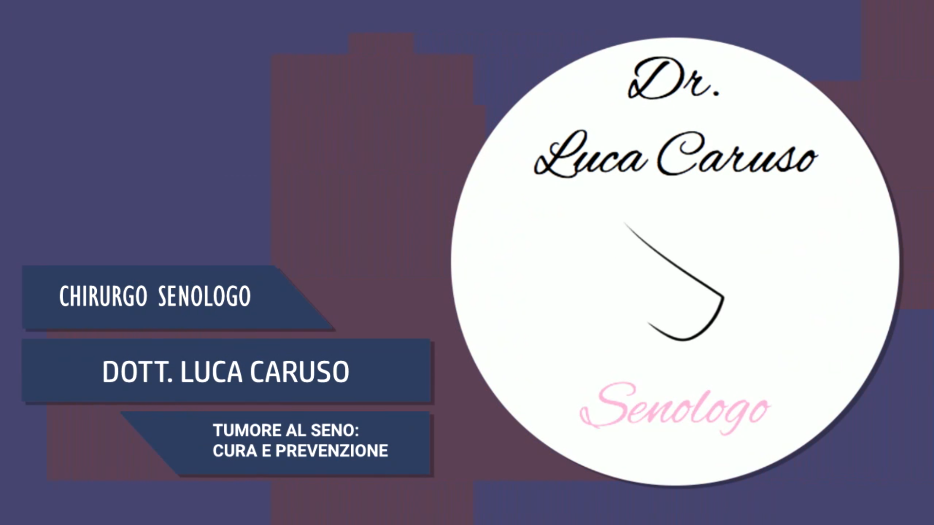 Intervista al Dott. Luca Caruso – Tumore al seno