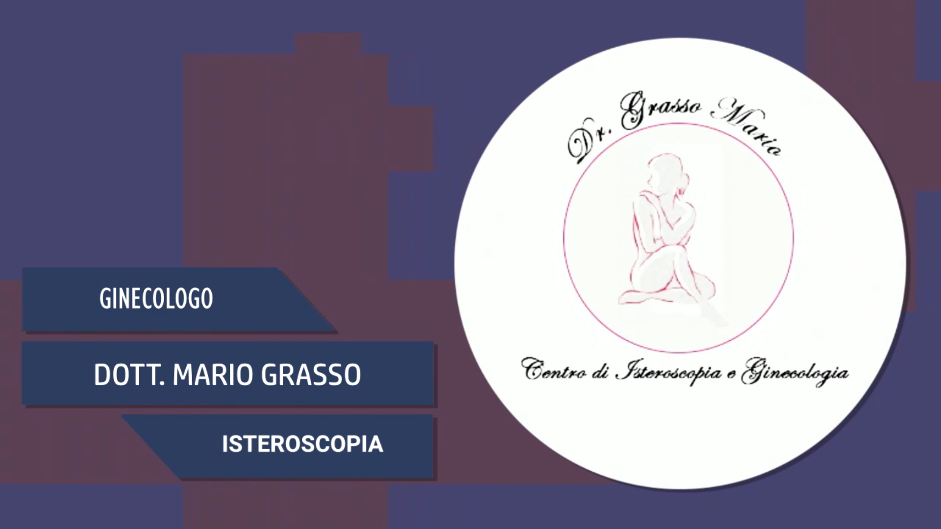 Intervista al Dott. Mario Grasso – Isteroscopia