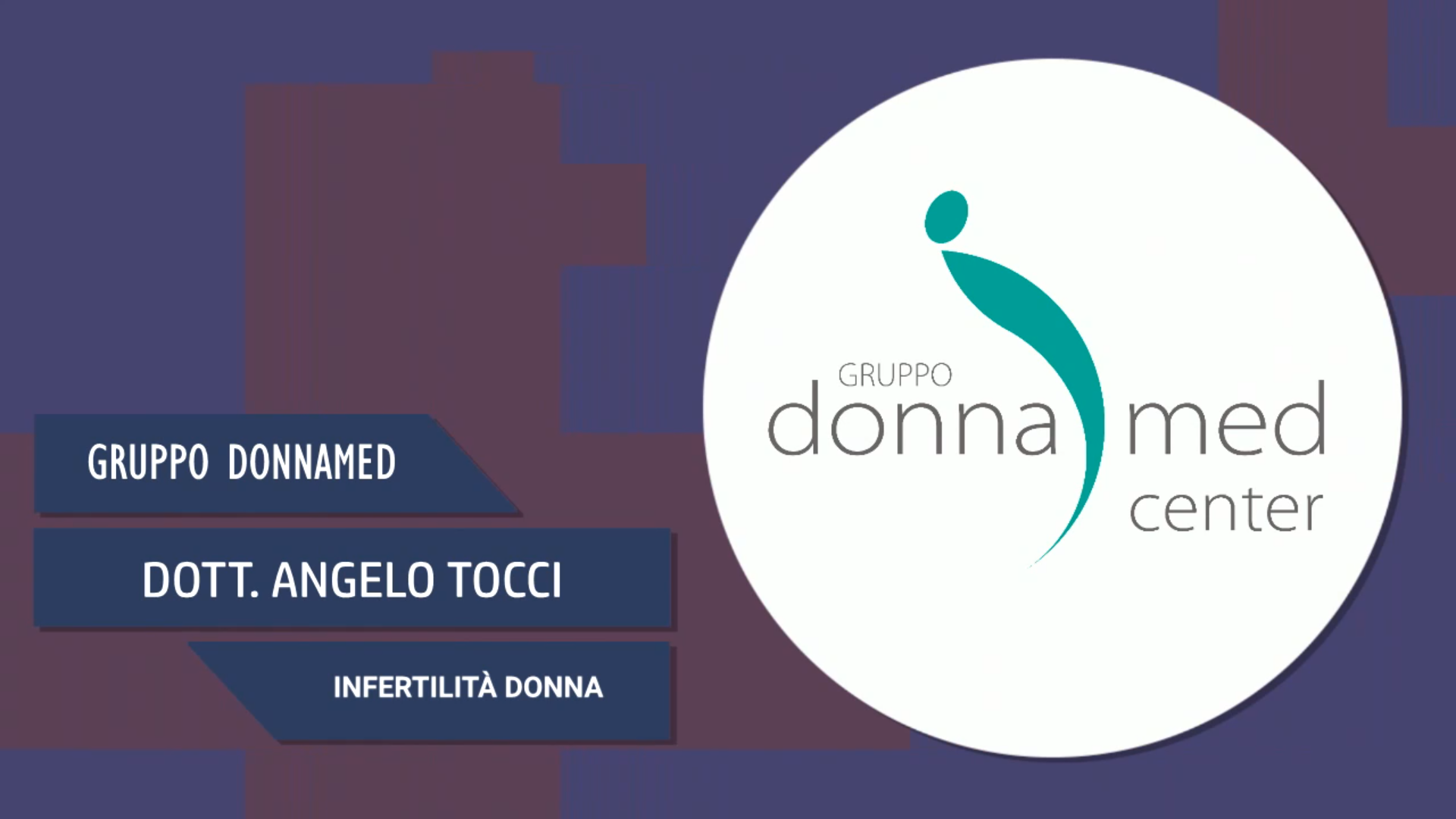 Intervista al Dott. Angelo Tocci – Infertilità donna