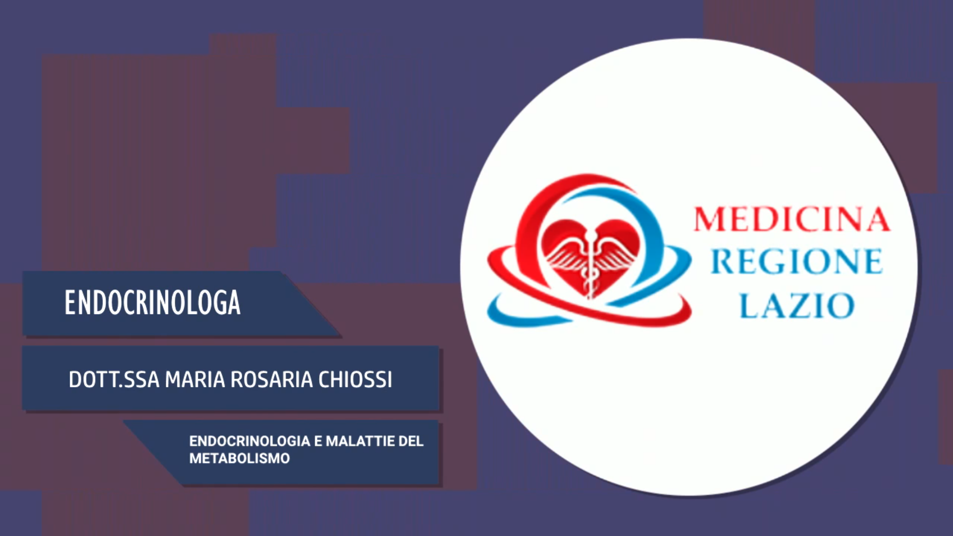 Intervista alla Dott.ssa Maria Rosaria Chiossi – Endocrinologia e malattie del metabolismo
